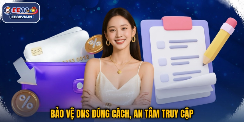 Cách Chống Hách DNS An Toàn Bảo Mật Tài Khoản Cực Hiệu Quả 4 Bảo vệ DNS đúng cách, an tâm truy cập