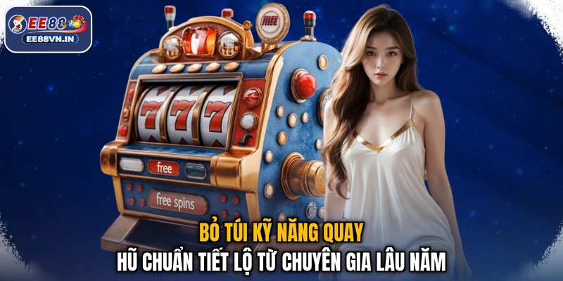 Siêu Cấp Ace - Đánh Giá Tựa Game Quay Hũ Đỉnh Cao Hiện Nay 4 Bỏ túi kỹ năng quay hũ chuẩn tiết lộ từ chuyên gia lâu năm