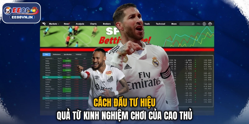 Cách đầu tư hiệu quả từ kinh nghiệm chơi của cao thủ
