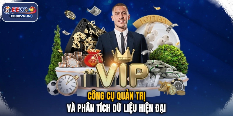 Đại lý EE88 2 Công cụ quản trị và phân tích dữ liệu hiện đại