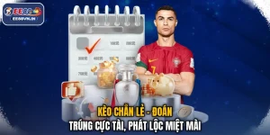 Kèo Chẵn Lẻ - Đoán Trúng Cực Tài, Phát Lộc Miệt Mài