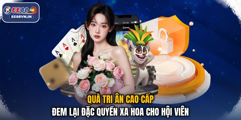 Quà Tri Ân Cao Cấp Đem Lại Đặc Quyền Xa Hoa Cho Hội Viên 1 Quà Tri Ân Cao Cấp Đem Lại Đặc Quyền Xa Hoa Cho Hội Viên