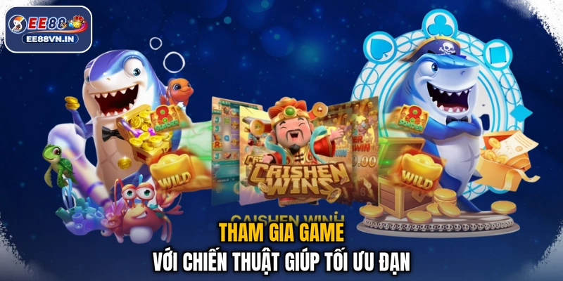 Tham gia game với chiến thuật giúp tối ưu đạn