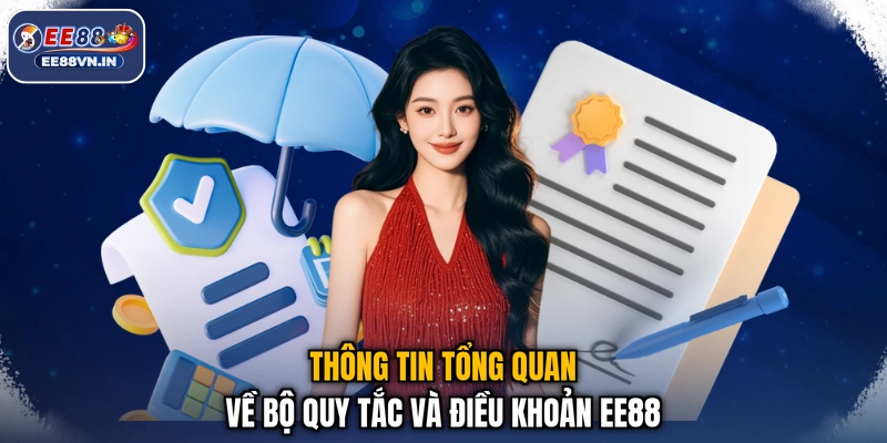 Thông tin tổng quan về bộ quy tắc và điều khoản EE88